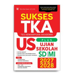 Sukses TKA ( Tes Kemampuan Akademik) Plus US SD/MI 2027/2028